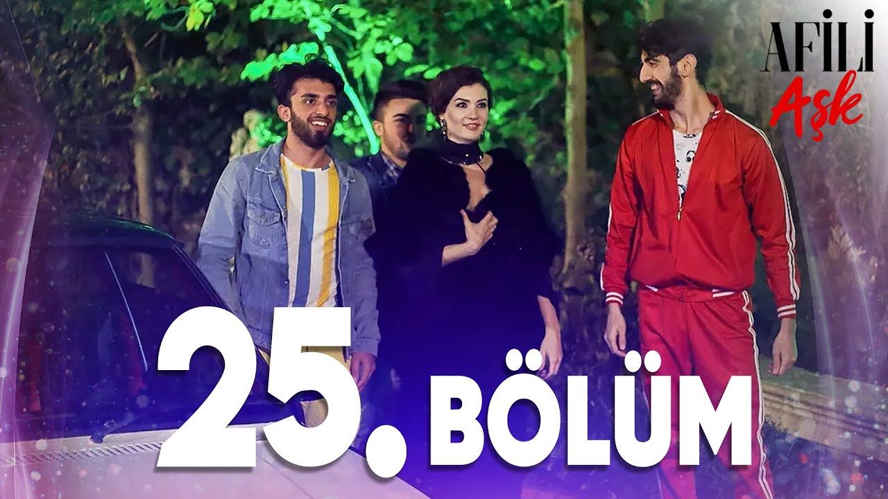 Afili Aşk Episode 25