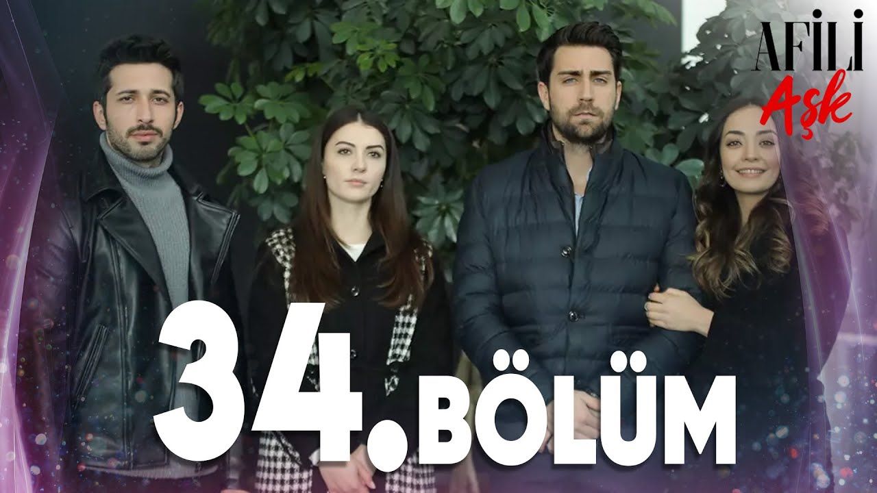 Afili Aşk Episode 34