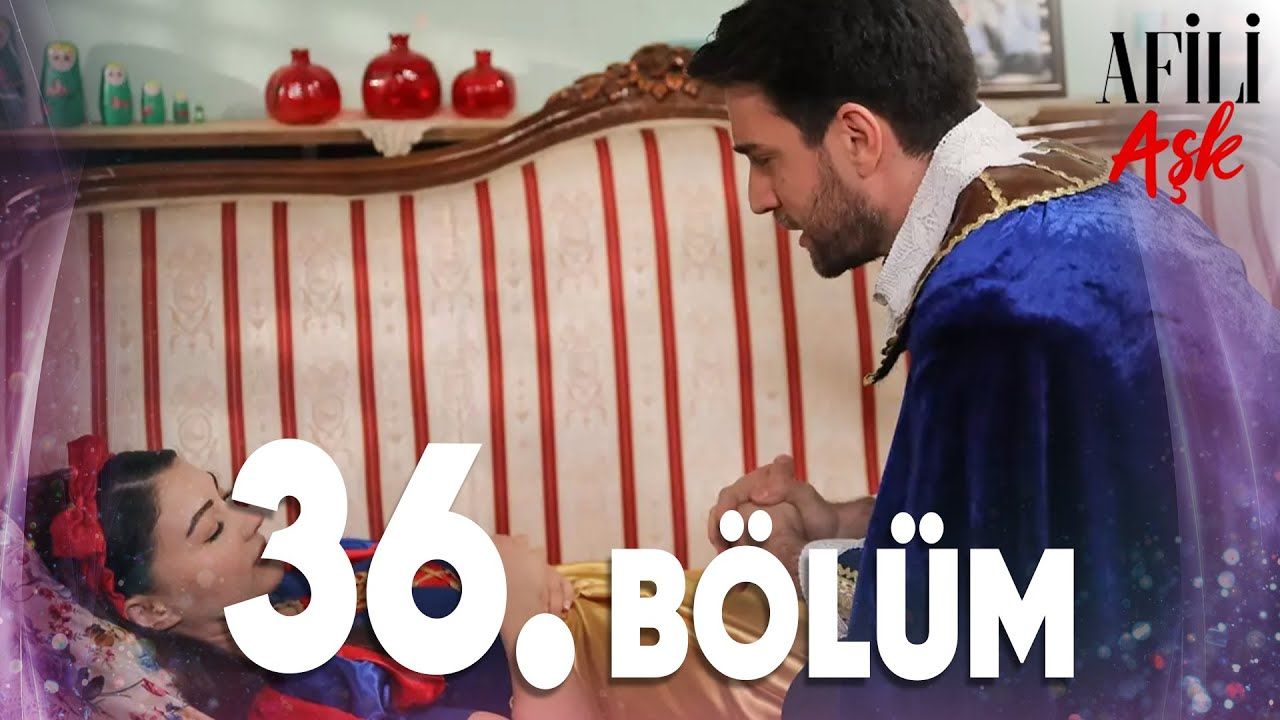 Afili Aşk Episode 36