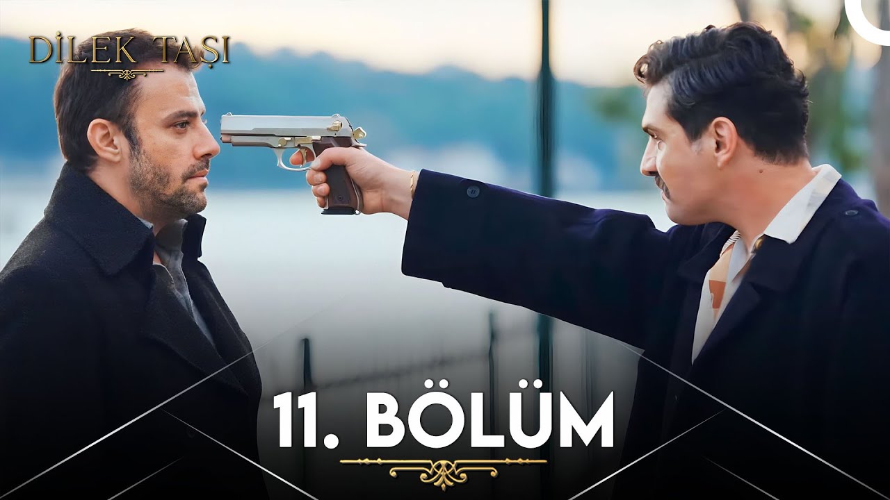 Dilek Taşi — Episode 11
