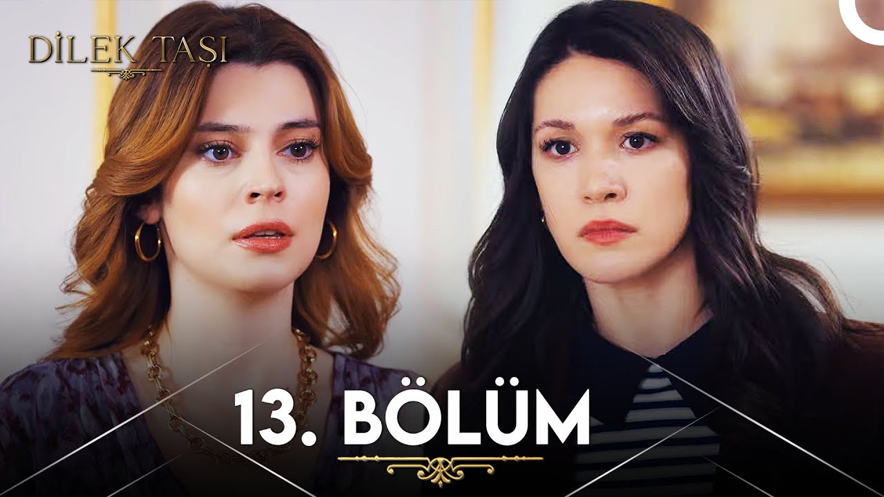 Dilek Taşi — Episode 13