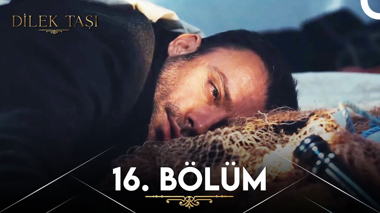Dilek Taşi — Episode 16