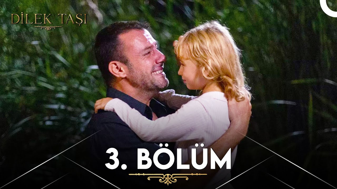 Dilek Taşi Episode 3