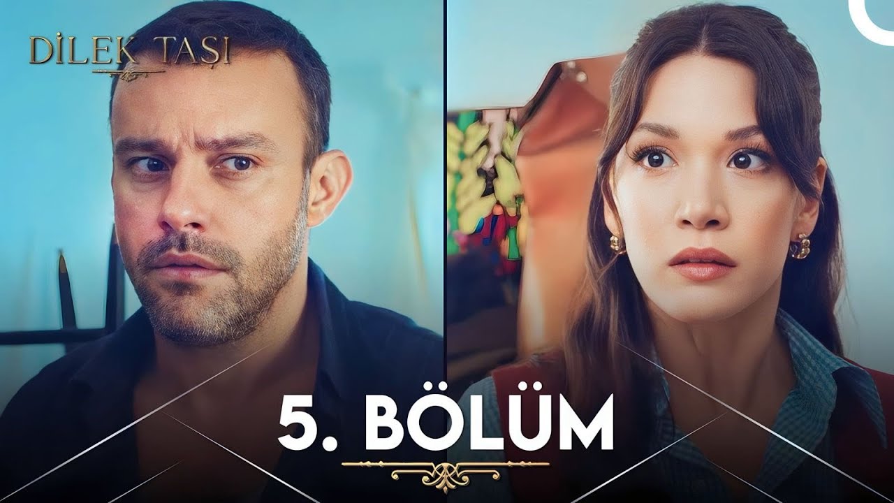 Dilek Taşi Episode 5