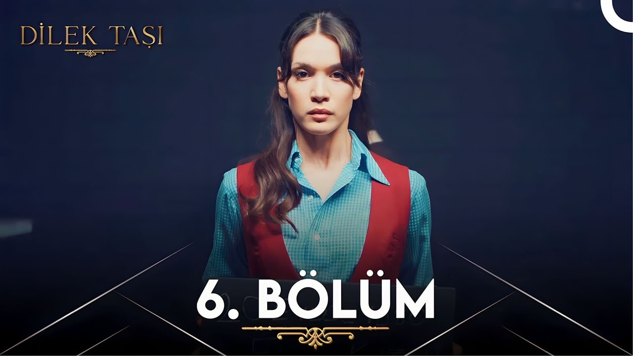 Dilek Taşi — Episode 6