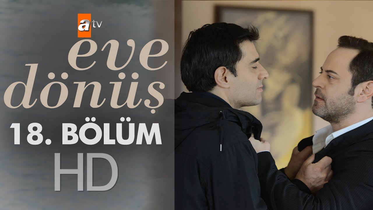 Eve Dönüş Episode 18