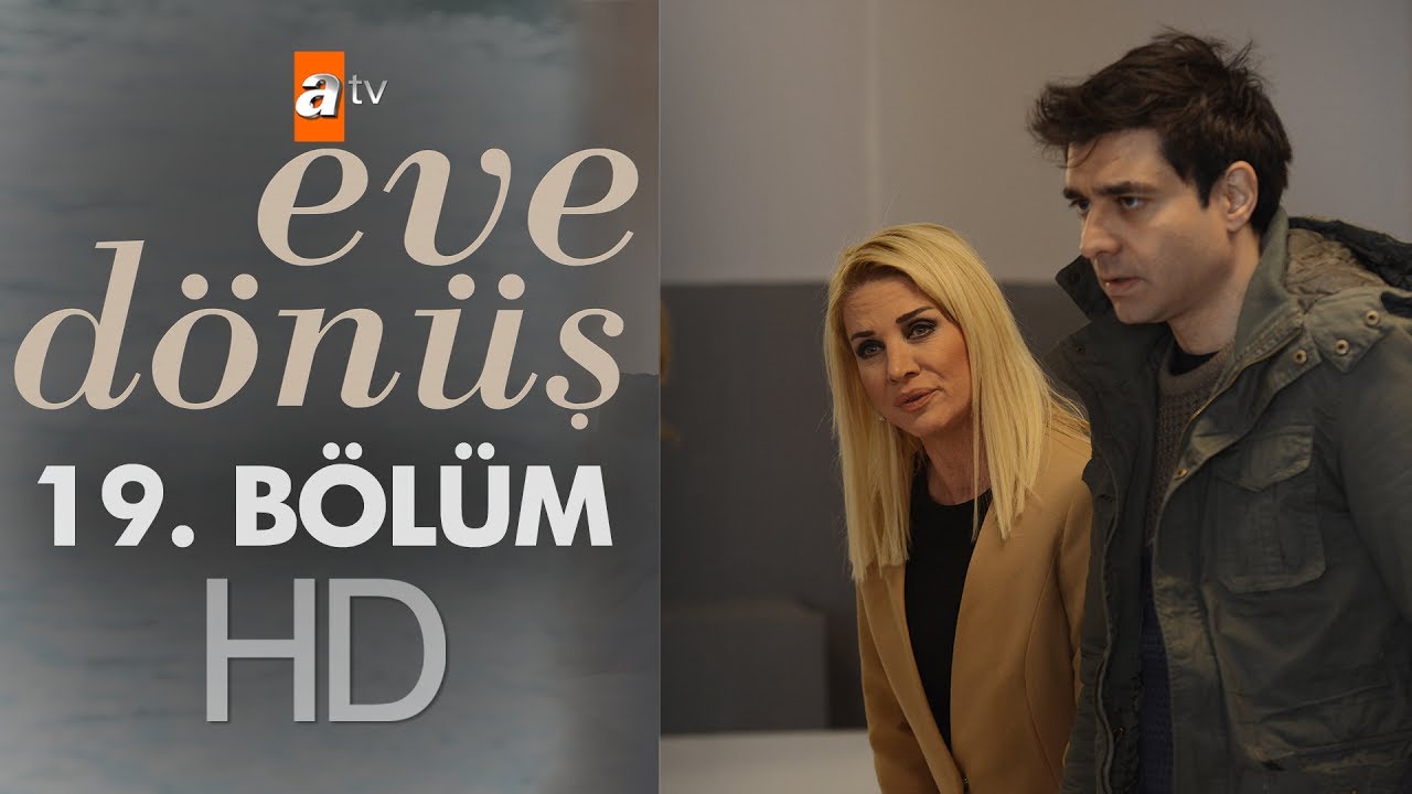 Eve Dönüş Episode 19