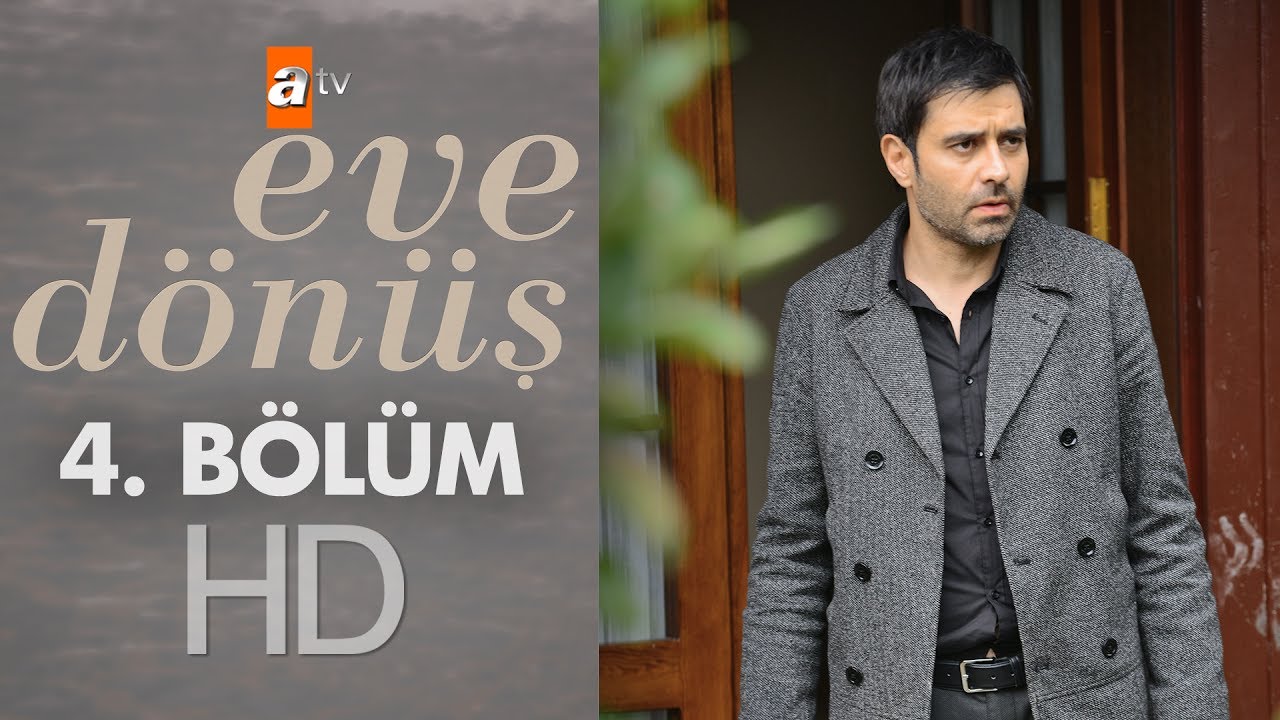 Eve Dönüş - Episode 4