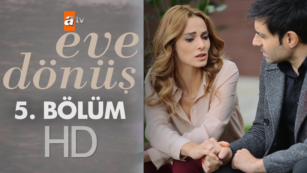 Eve Dönüş - Episode 5