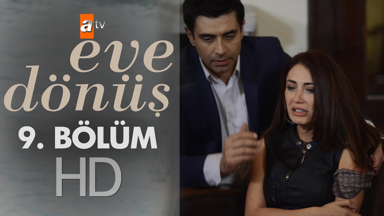 Eve Dönüş Episode 9