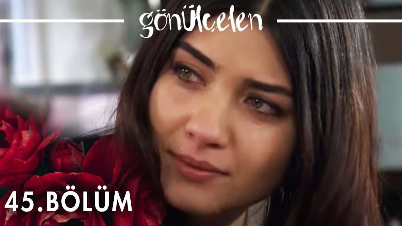 Gönülçelen Episode 45