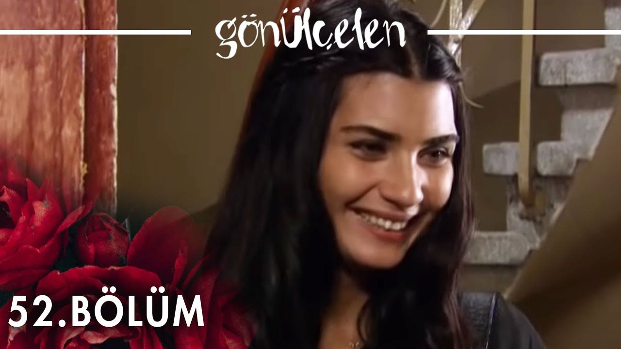 Gönülçelen Episode 52