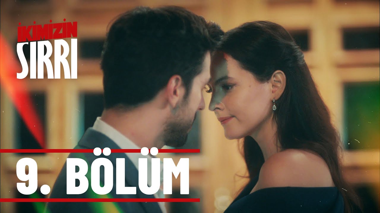 İkimizin Sırrı Episode 9