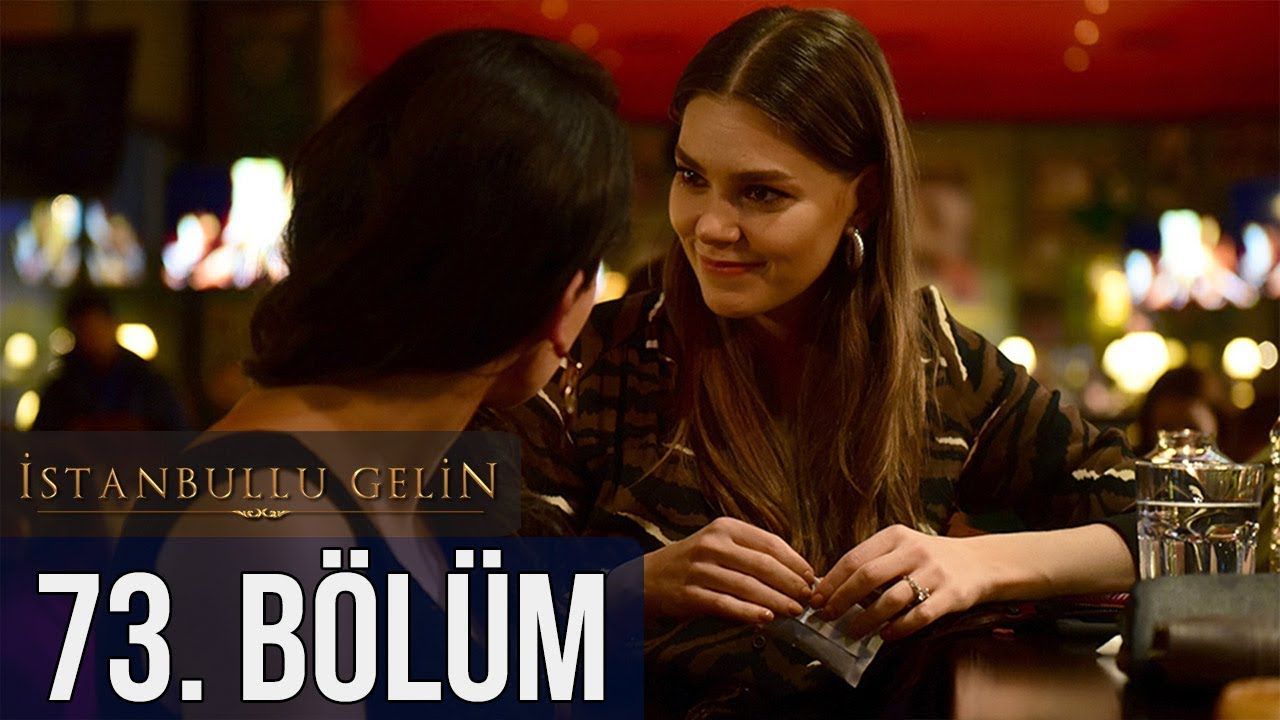 İstanbullu Gelin Episode 73