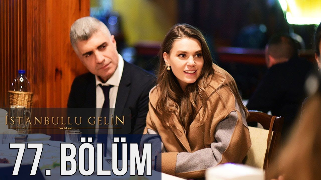 İstanbullu Gelin Episode 77
