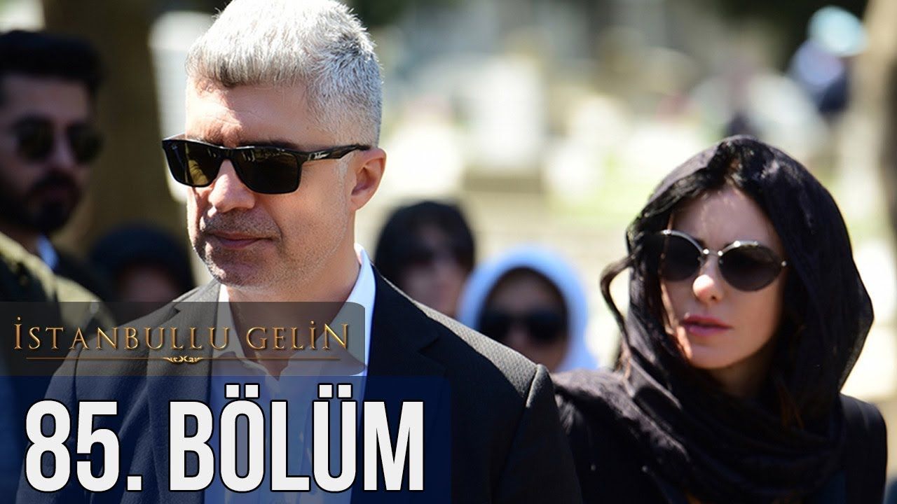 İstanbullu Gelin Episode 85