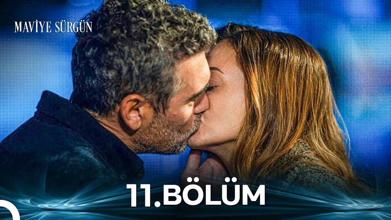 Maviye Sürgün Episode 11
