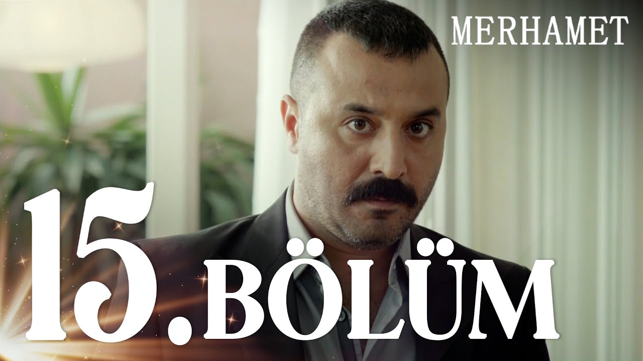 Merhamet - Episode 15