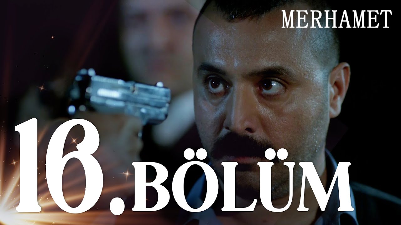 Merhamet - Episode 16