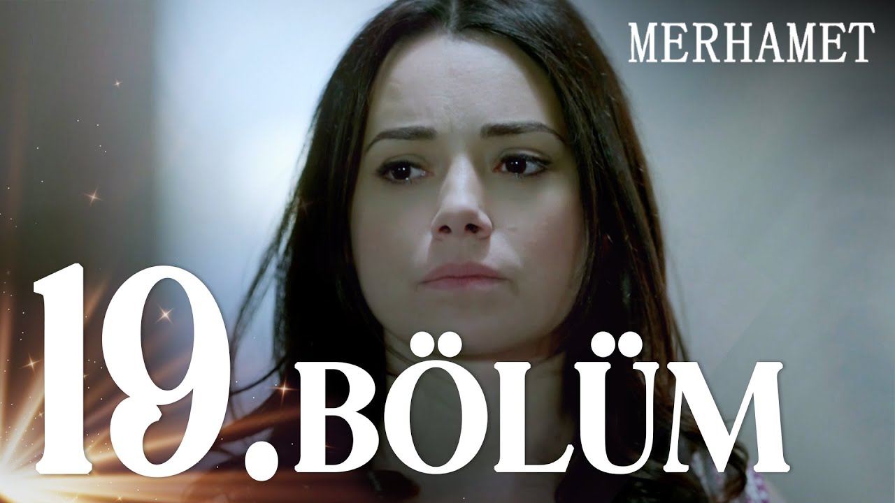 Merhamet - Episode 19 ( End Of Season 1 )