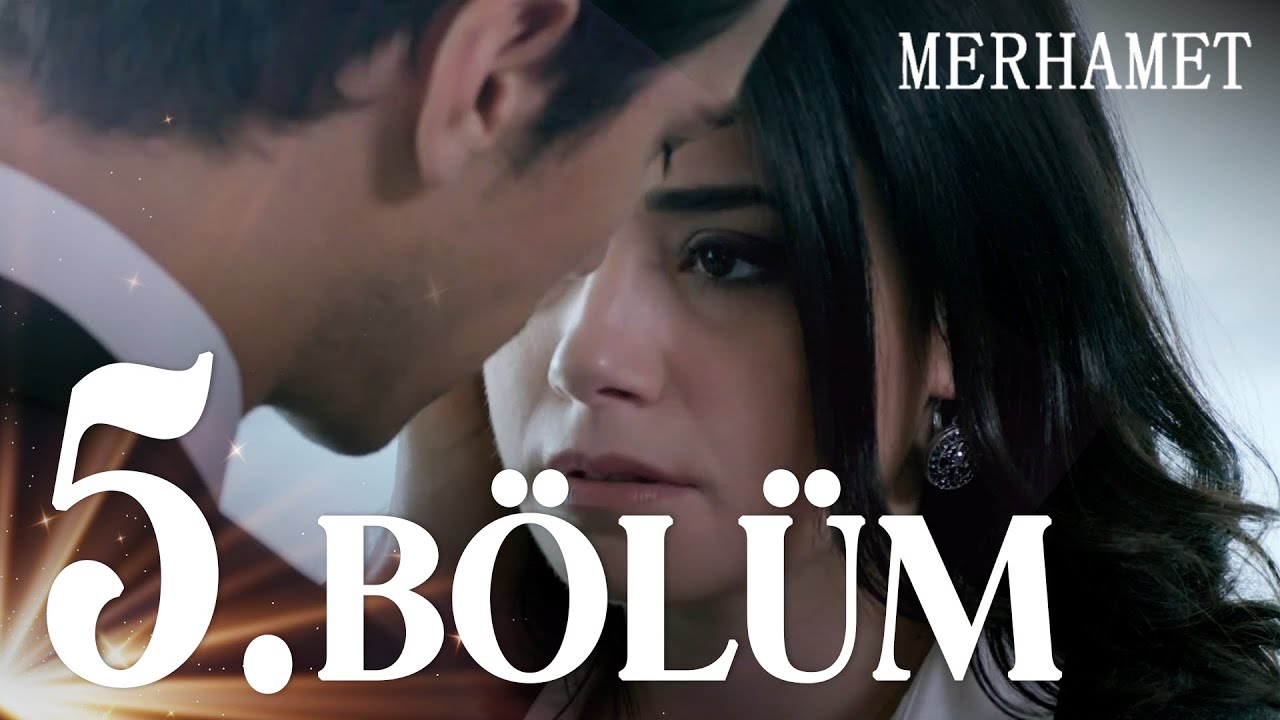 Merhamet - Episode 5