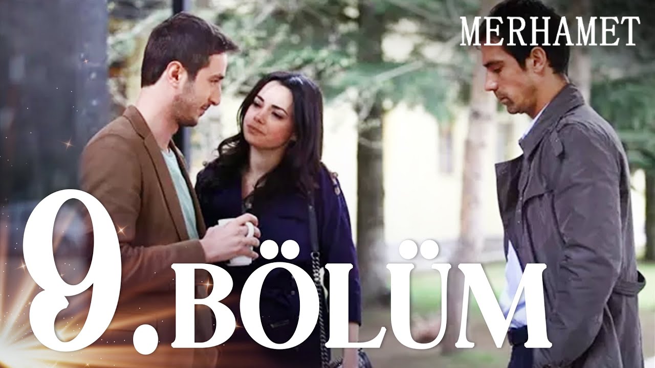 Merhamet - Episode 9