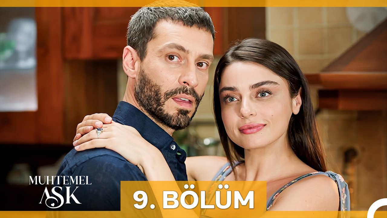 Muhtemel Ask Episode 9