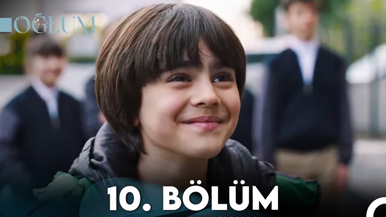 Oğlum Episode 10