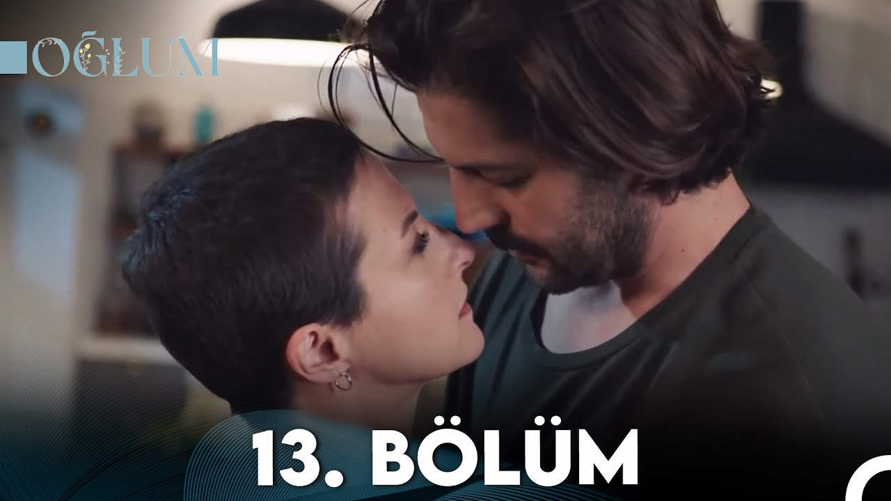 Oğlum Episode 13