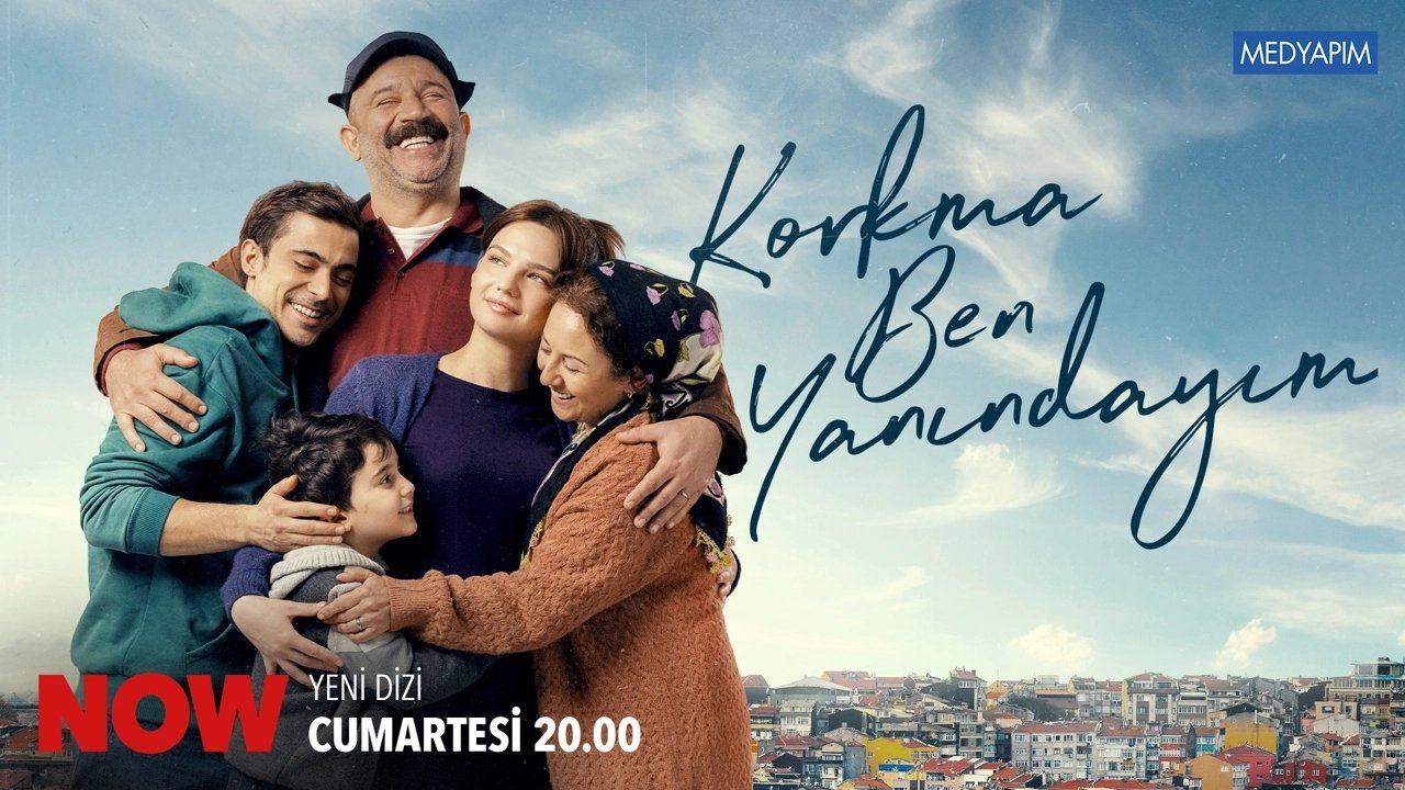 Korkma Ben Yanındayım