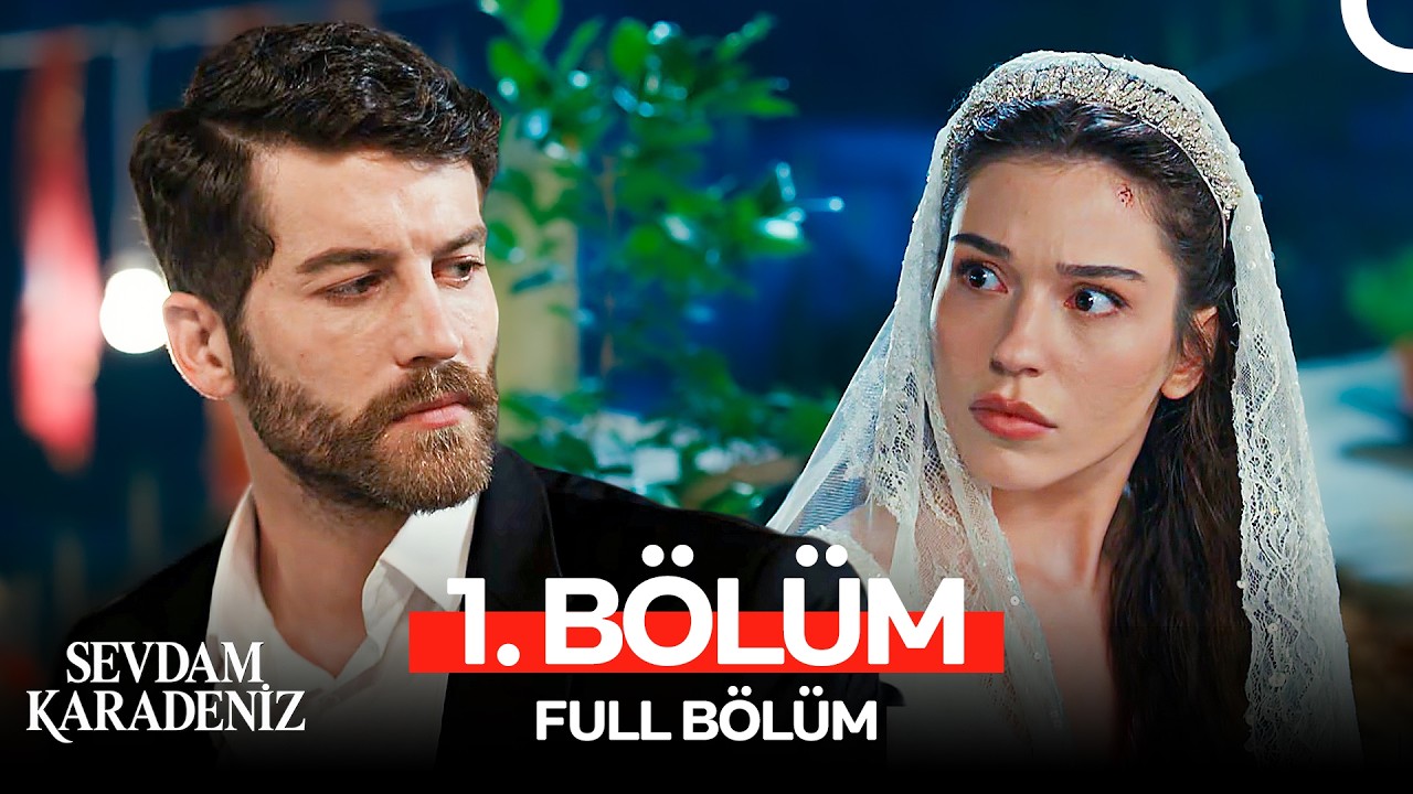 Sevdam Karadeniz Episode 1