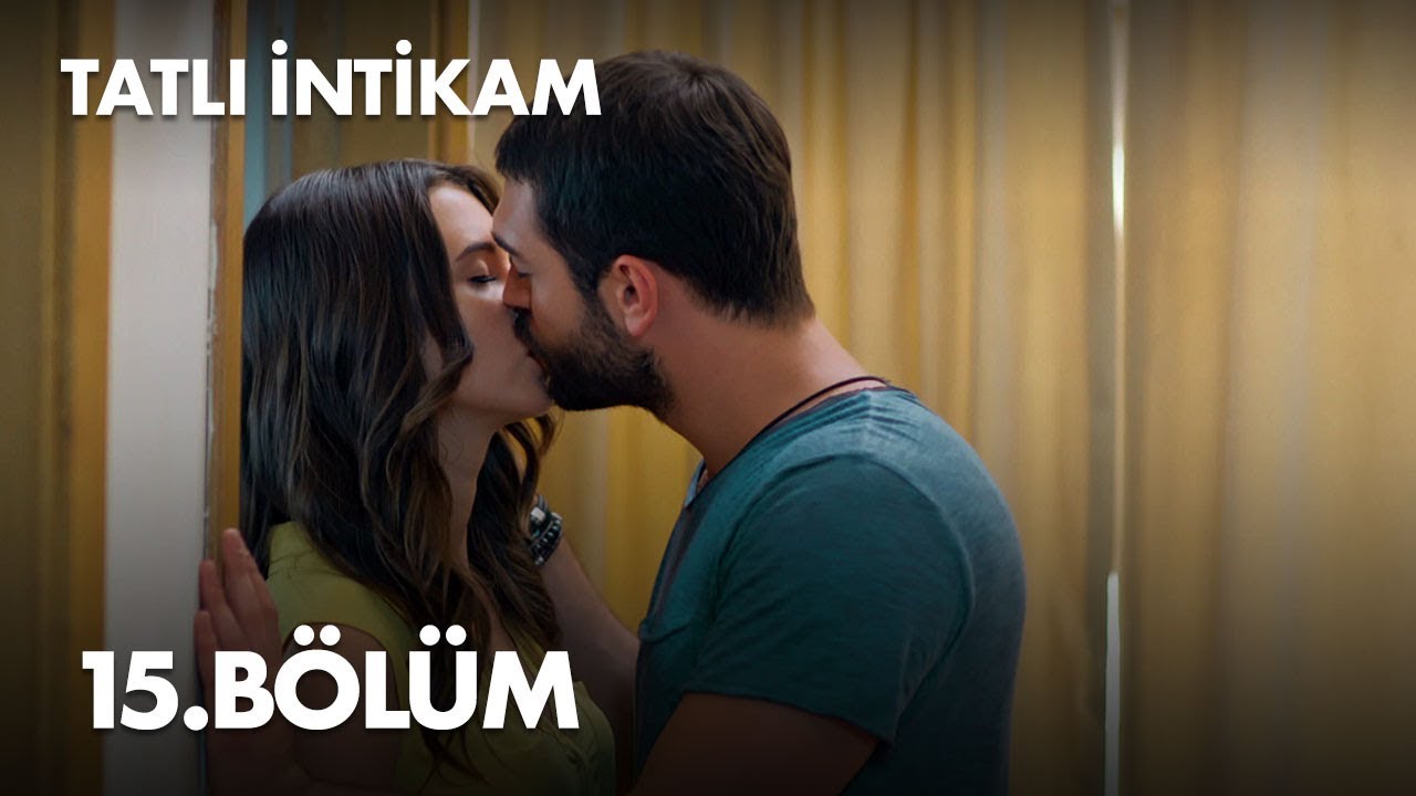 Tatli Intikam Episode 15