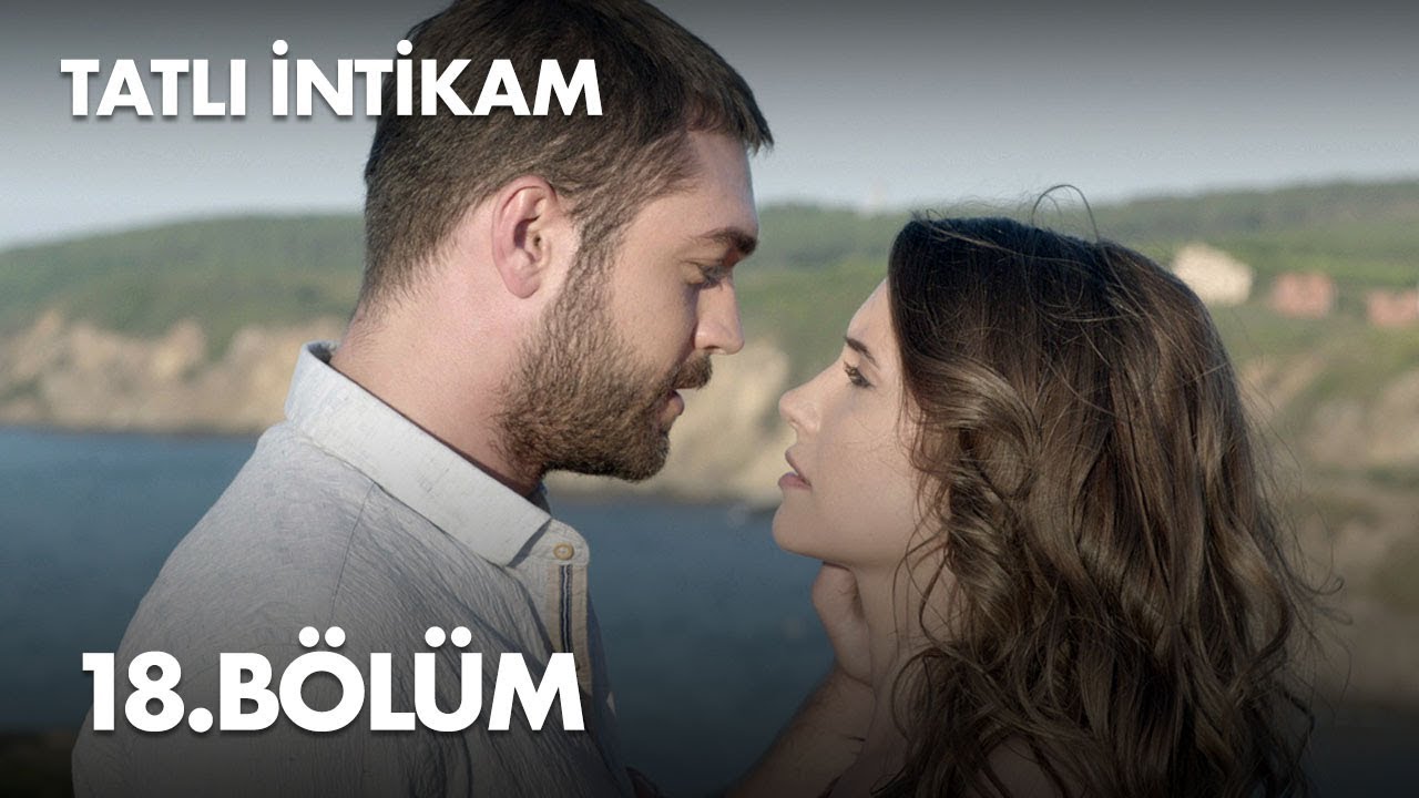 Tatli Intikam — Episode 18