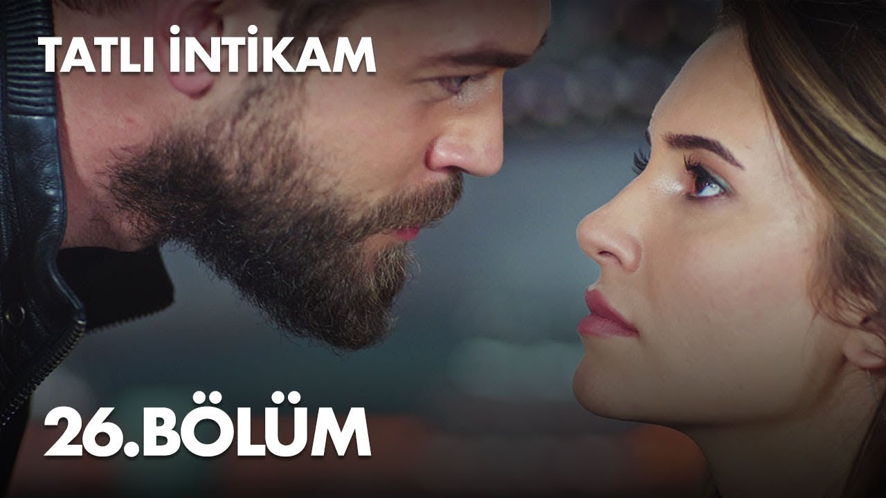 Tatli Intikam — Episode 26