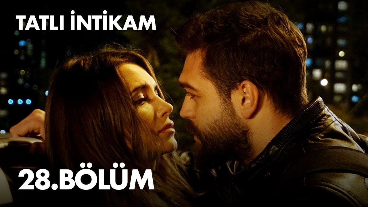 Tatli Intikam — Episode 28