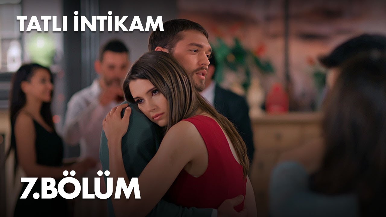 Tatli Intikam Episode 7