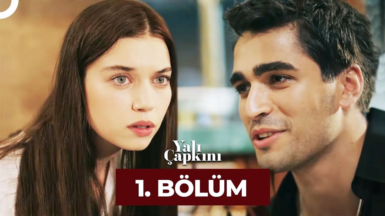 Yali Çapkini Episode 1