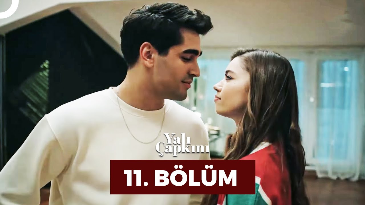 Yali Çapkini Episode 11