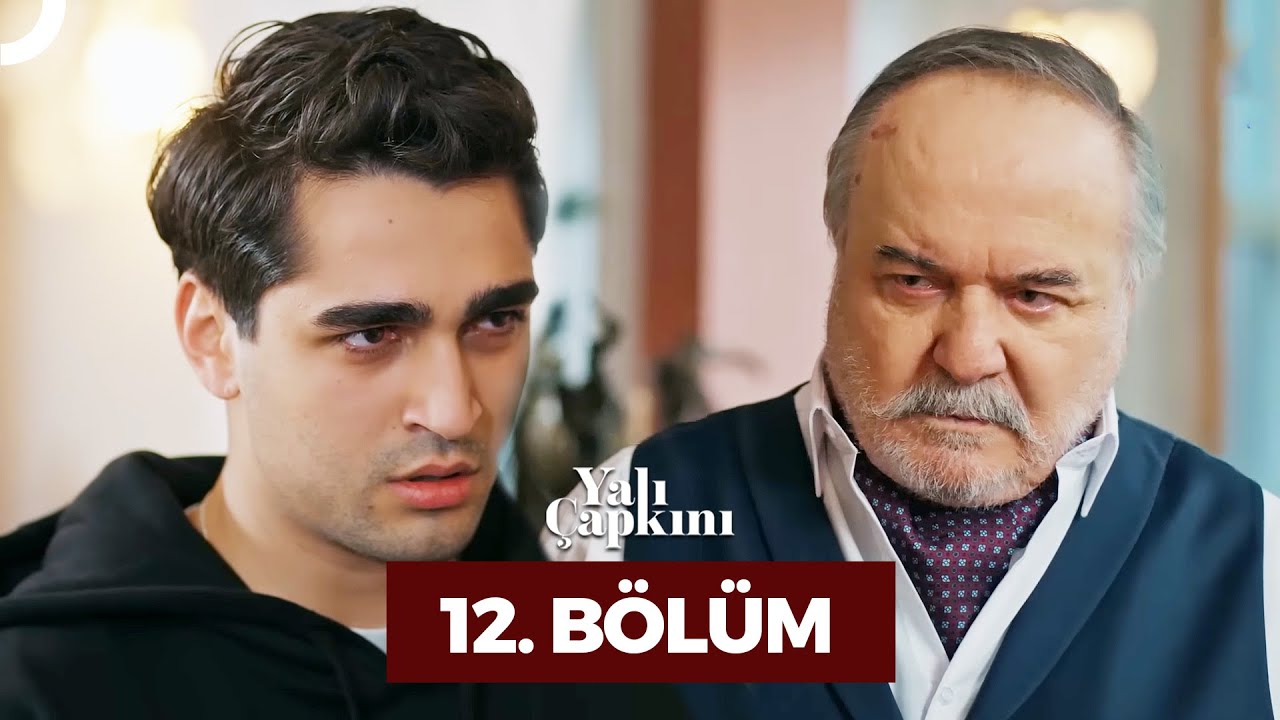 Yali Çapkini Episode 12