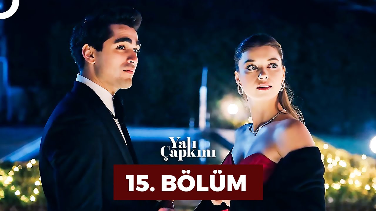 Yali Çapkini Episode 15