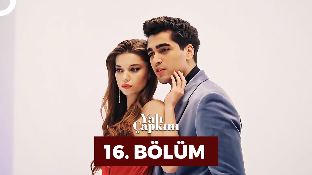 Yali Çapkini Episode 16
