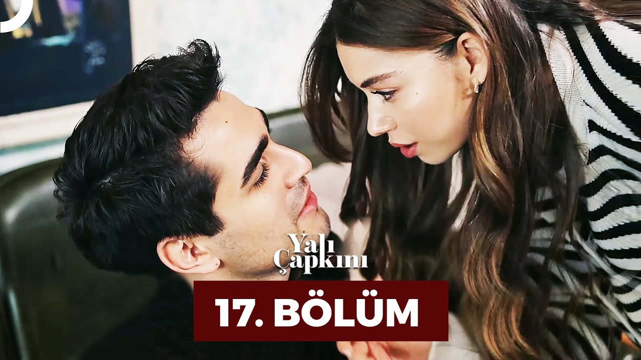Yali Çapkini Episode 17