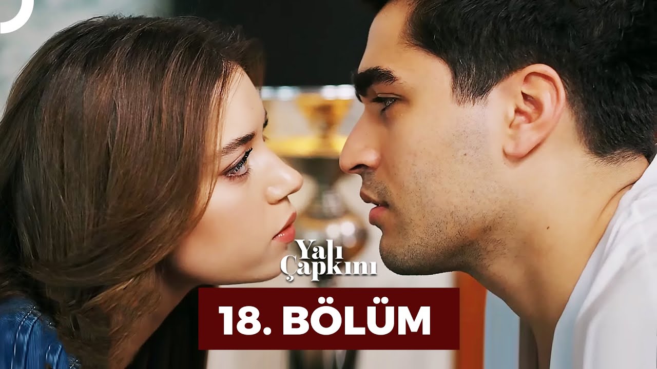 Yali Çapkini Episode 18