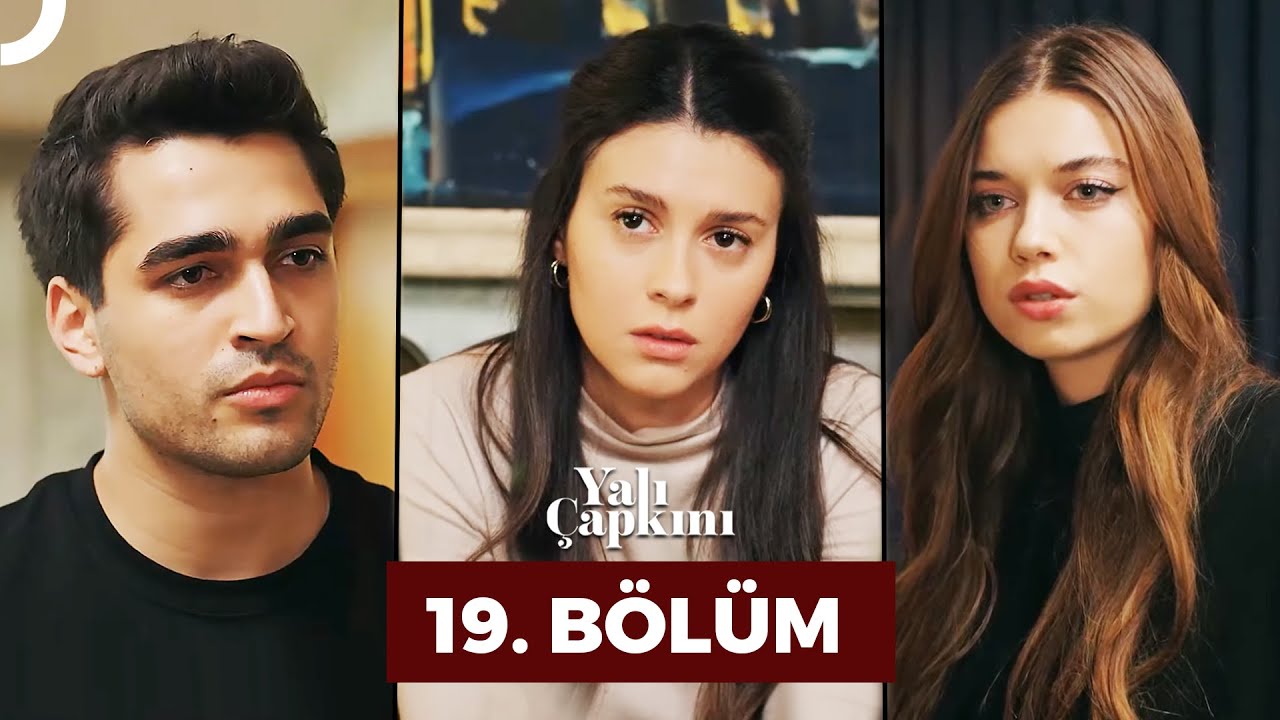 Yali Çapkini Episode 19