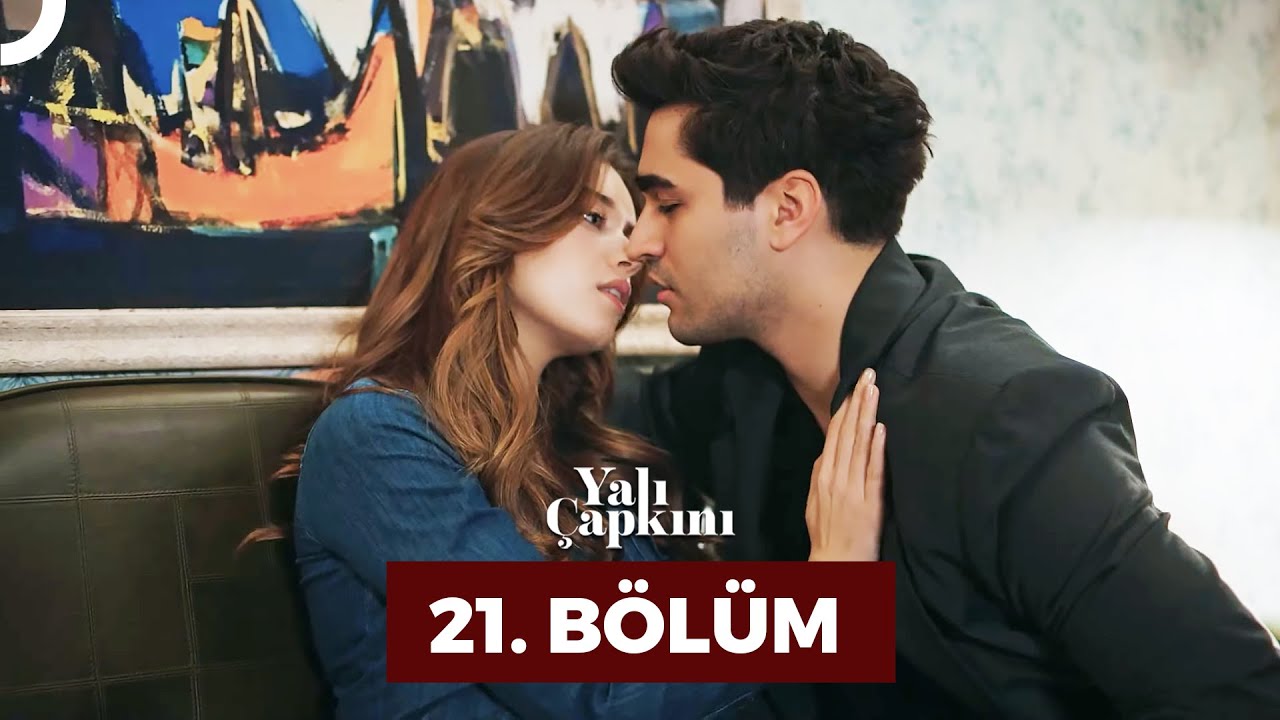 Yali Çapkini Episode 21