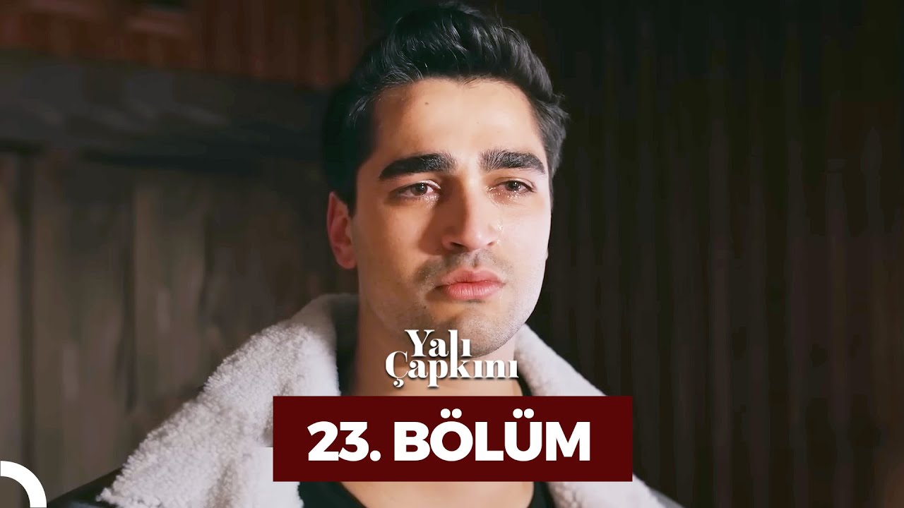 Yali Çapkini Episode 23