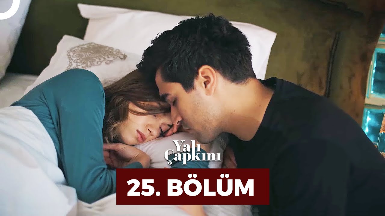 Yali Çapkini Episode 25