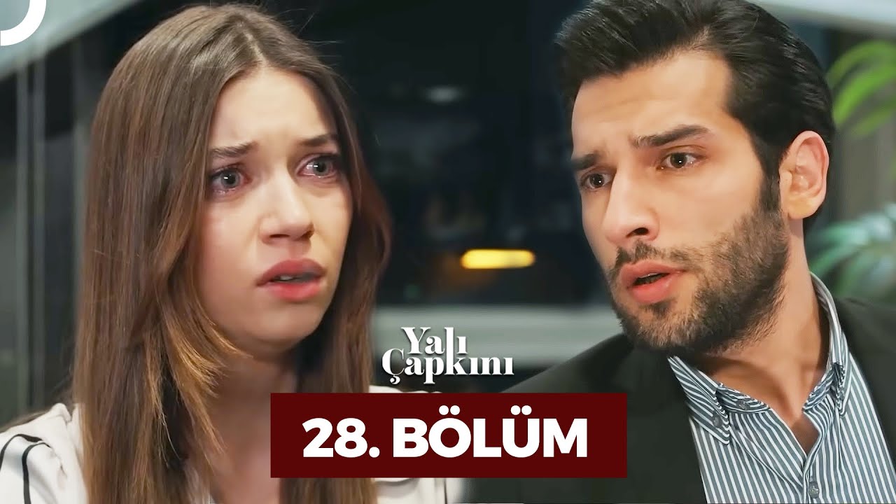 Yali Çapkini Episode 28