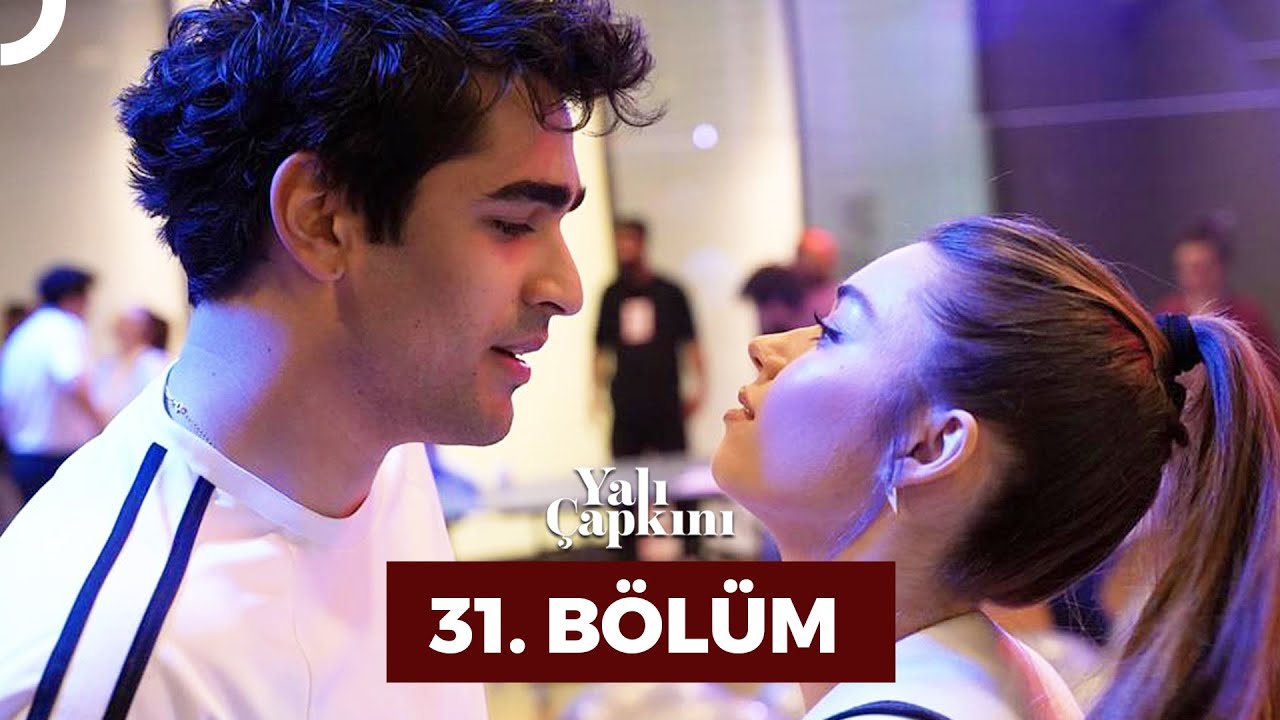 Yali Çapkini Episode 31