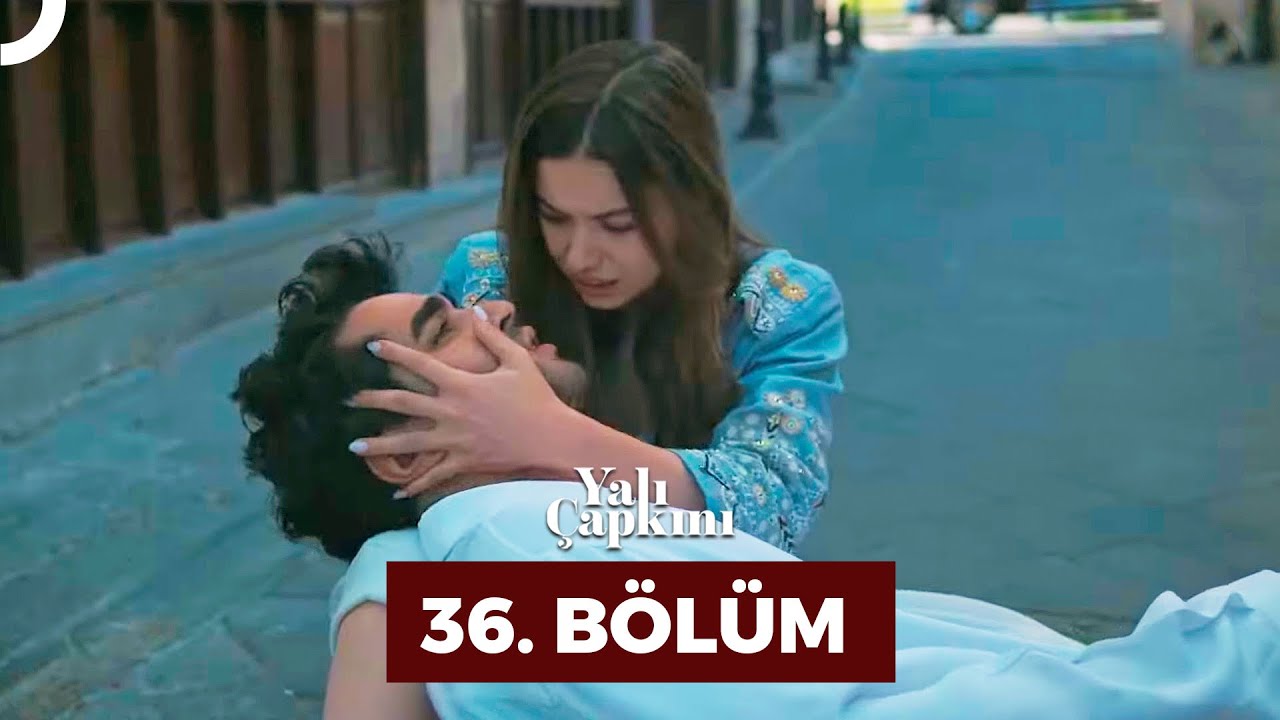 Yali Çapkini Episode 36 ( End Of Season 1 )